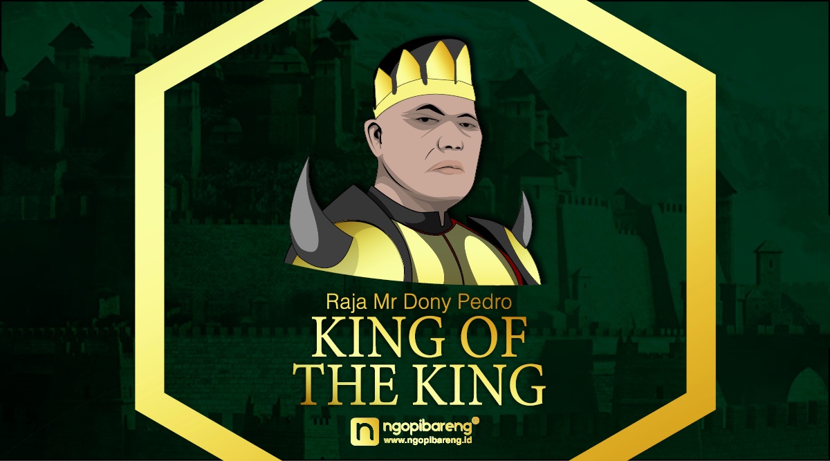 King of the King atau Raja Diraja dari semua raja di dunia, Mr. (Mister) Dony Pedro. (Ilustrasi: Fa Vidhi)