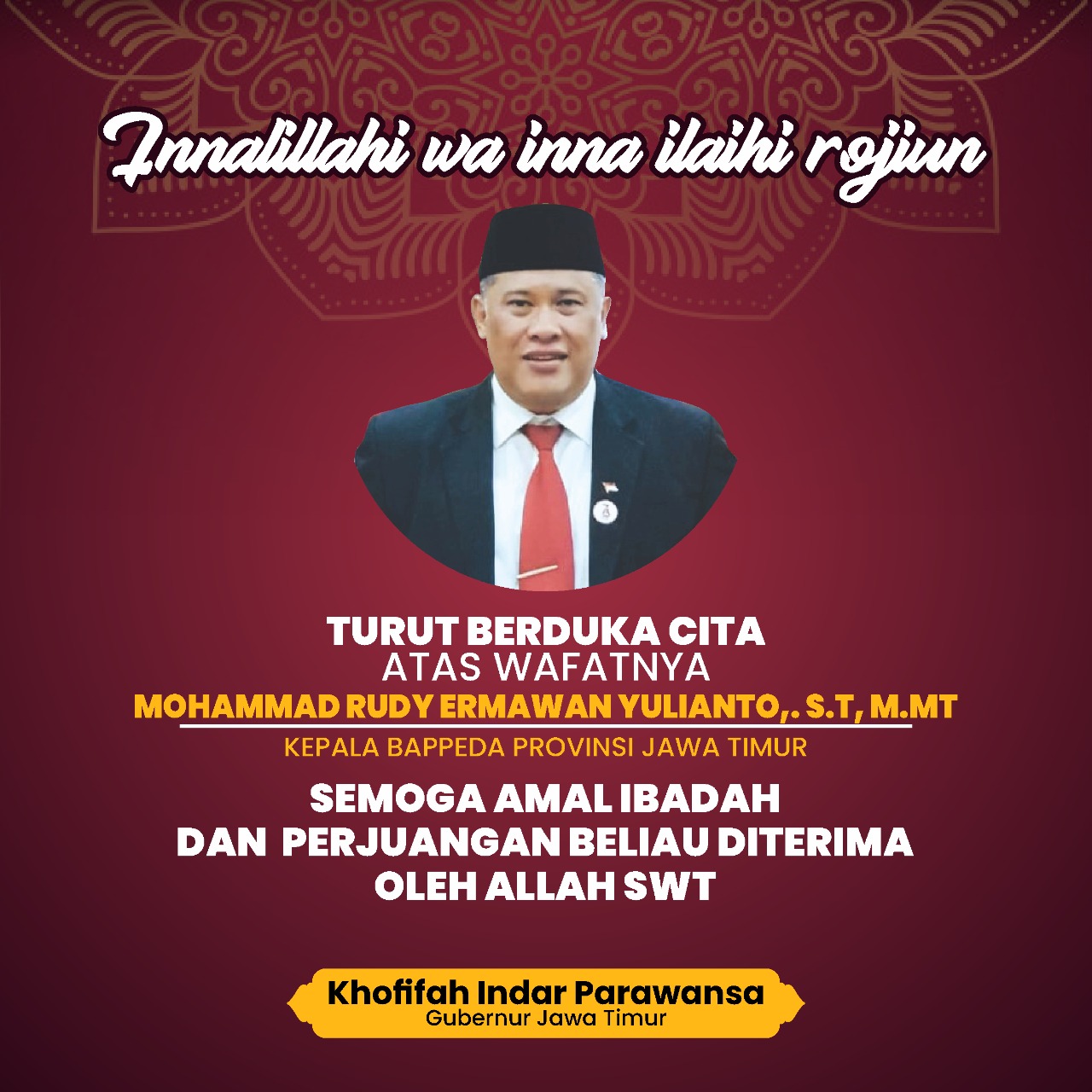 Kabar duka, Kepala Badan Perencanaan Pembangunan Daerah (Bappeda) Jatim, Muhammad Rudy Ernawan Yulianto wafat pada Selasa, 14 Juli 2020 malam. (Grafis: Twitter)