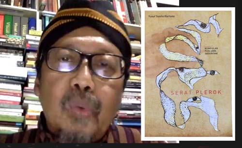 Yusuf Susilo Hartono dan karyanyanya, antologi puisi Jawa 'Serat Plerok'. (Foto:Istimewa)