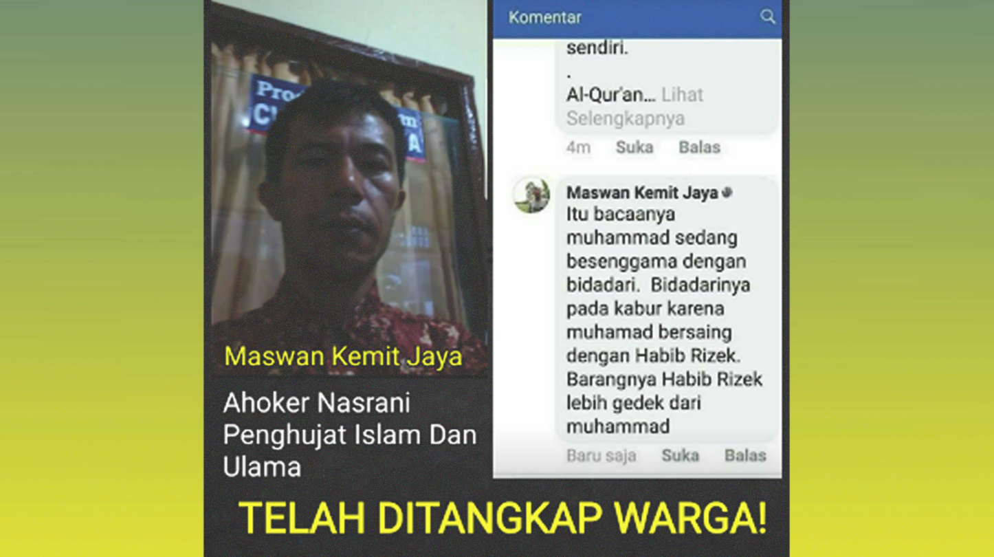 Maswan Kemit Jaya ditangkap warga  Kebayoran Lama, Jakarta Selatan, karena posting-an komentarnya di Facebook menghina Nabi Muhammad SAW.