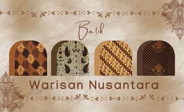 Batik Warisan Nusantara