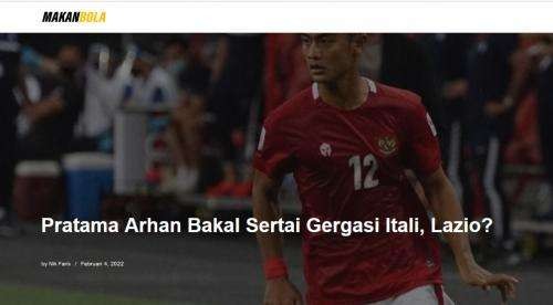 Media Malaysia, Makan Bola memberitakan soal Pratama Arhan pindah ke Lazio, klub asal Italia. (Foto: Tangkapan layar)
