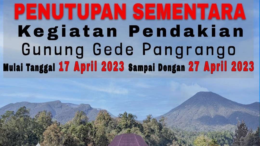 Pengumuman penutupan sementara kegiatan pendakian Gunung Gede Pangrango, Jawa Barat, 17-27 April 2023. (Foto: Twitter)