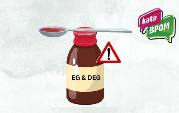 Obat sirup dengan kandungan etilen glikol (DG) dan dietilan glikol (EDG). (Foto.dok. bpom)