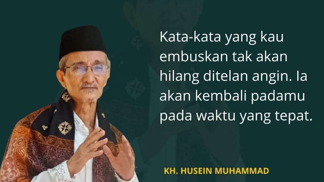 KH Husein Muhammad. (quote hm)