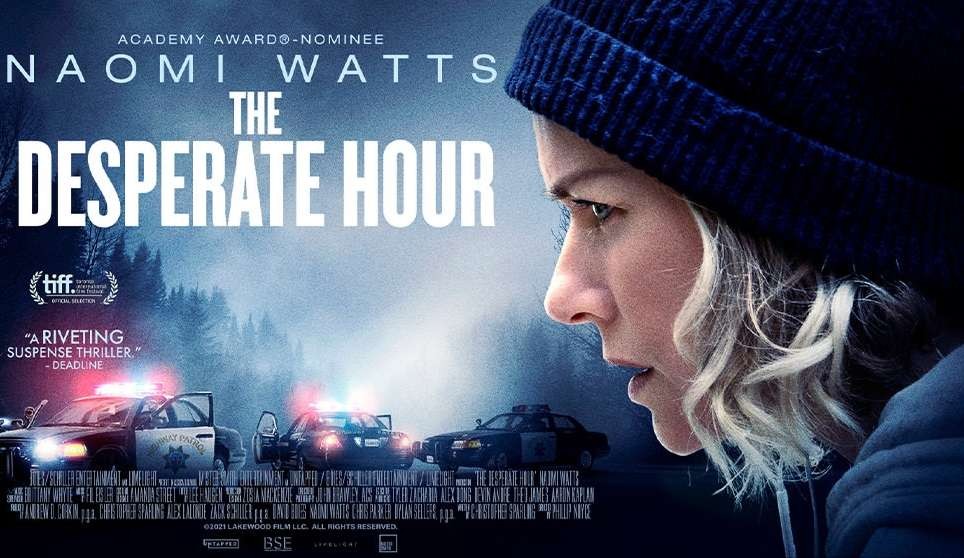 Poster film The Desperate Hour dibintangi oleh aktris Naomi Watts. (Foto: Istimewa)