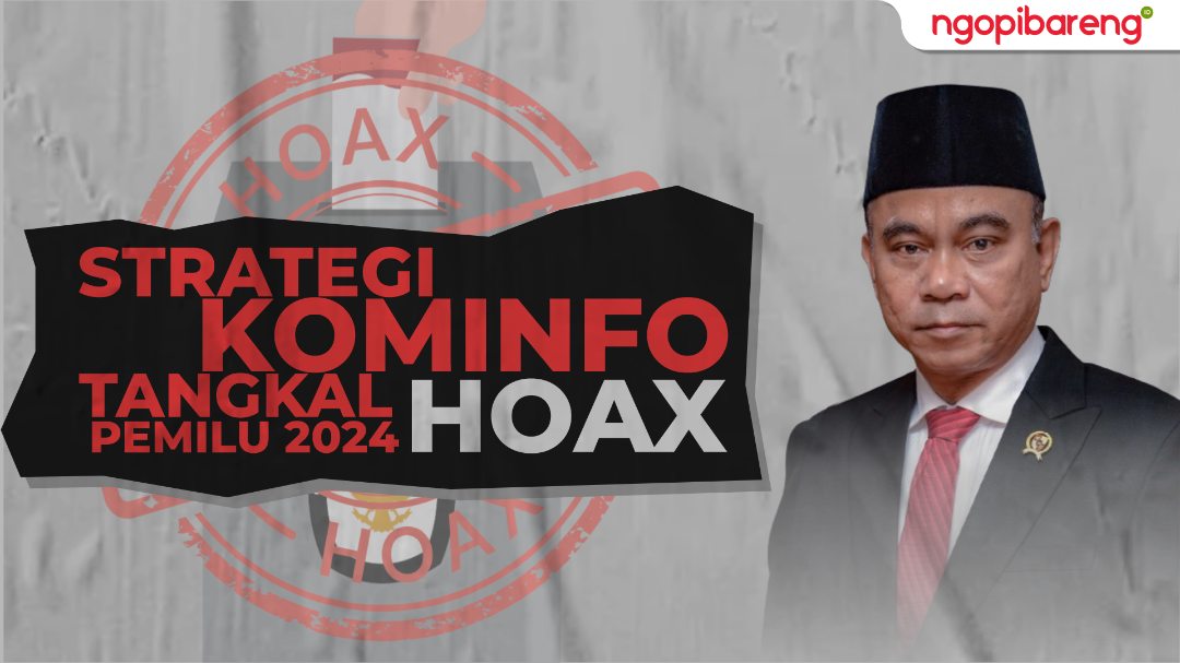 Strategi Kementerian Komunikasi dan Informatika (Kominfo) dipimpin Menteri Budi Arie menangkal hoax Pemilu 2024. (Ilustrasi: Chandra Tri Antomo/Ngopibareng.id)