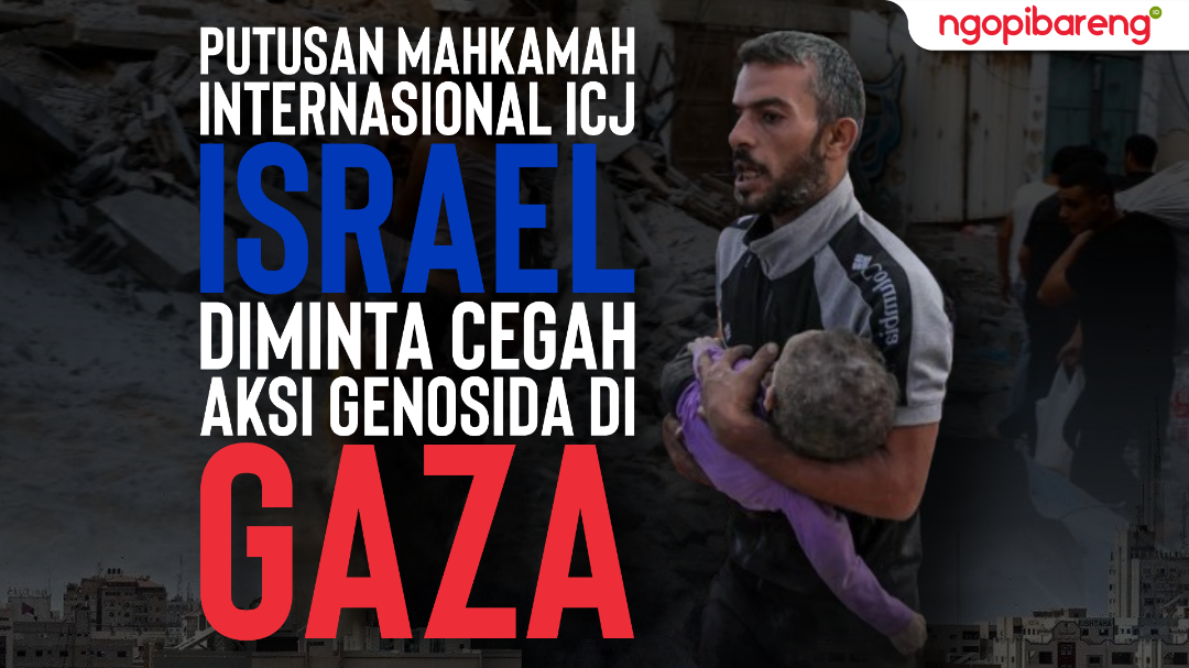 Mahkamah Internasional ICJ dalam putusannya meminta Israel mencegah genosida di Gaza. (Ilustrasi: Ngopibareng.id)