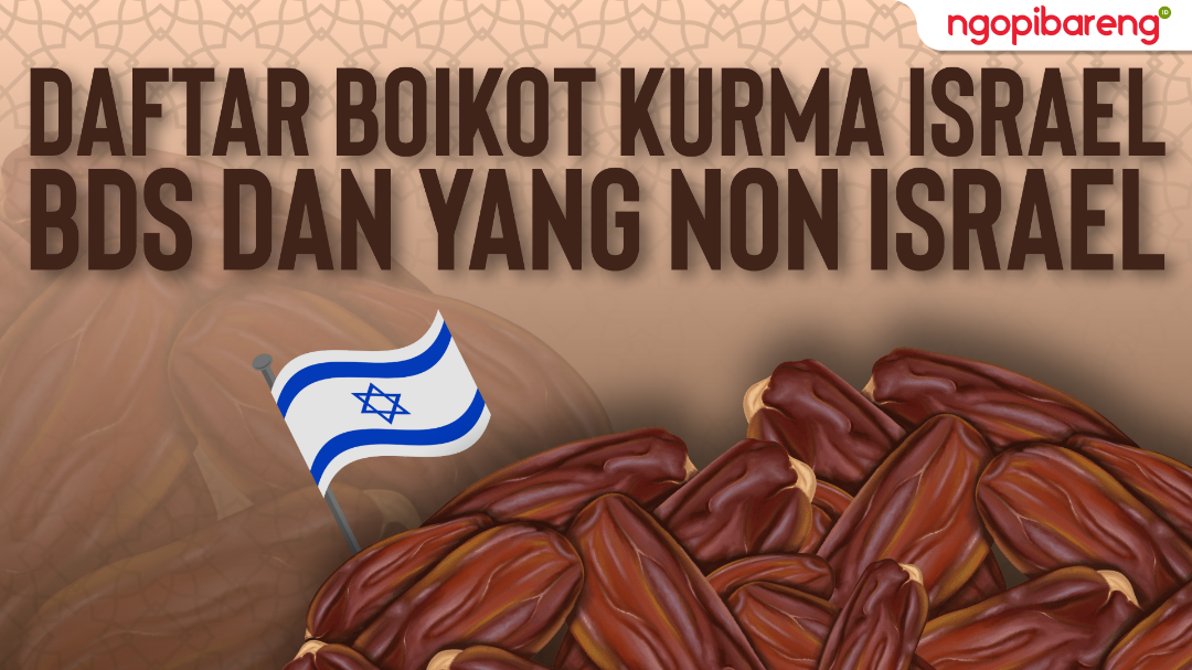 Gerakan boikot kurma produk Israel ramai dikampanyekan oleh Boycott, Divest and Sanction (BDS). Ketahui sebab dan merek kurma Israel yang diboikot.(Grafis: Ngopibareng.id)
